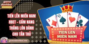Tiến Lên Miền Nam Hbet